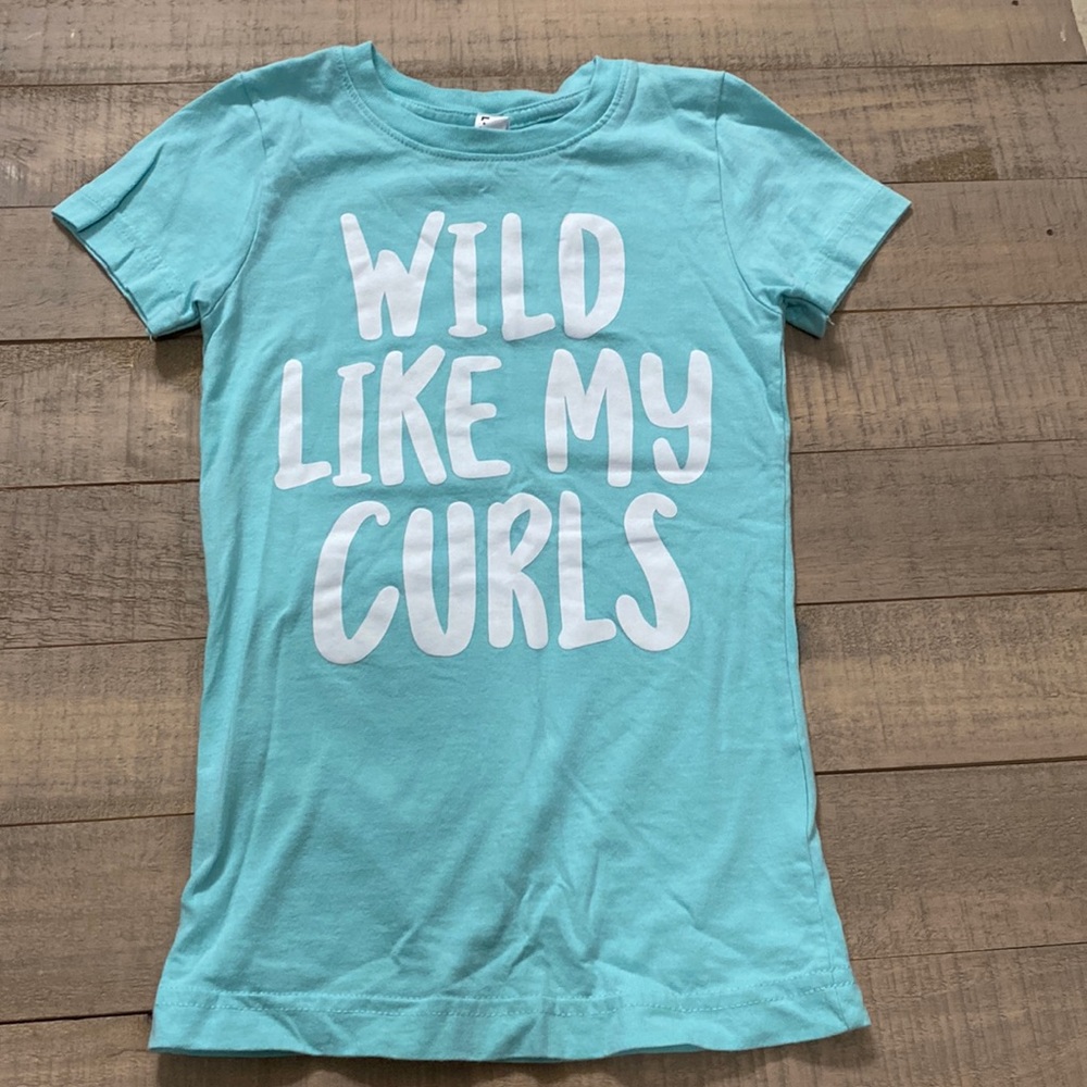 Wild like my curls shirt.